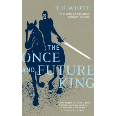 The Once and Future King - T.H. White – Hledejceny.cz