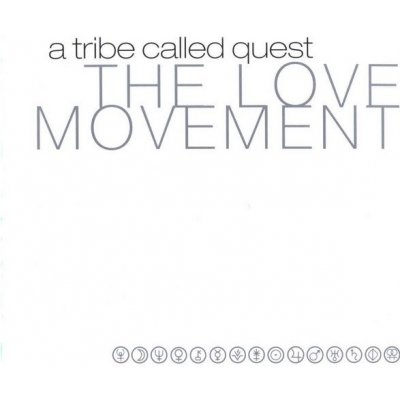 A Tribe Called Quest - Love Movement - Re-Issue LP – Hledejceny.cz