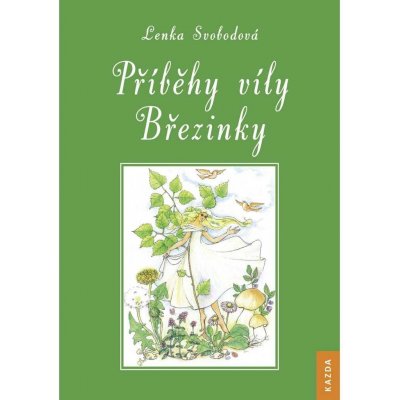 Lenka Svobodová: Příběhy víly Březinky Provedení