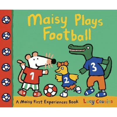 Maisy Plays Football kniha o fotbale pro malé děti v angličtině