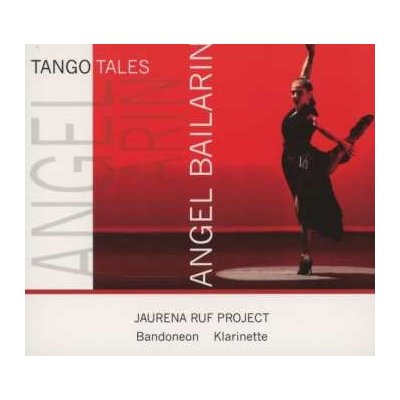 Jaurena Ruf Project - Tango Tales-Angel Bailari CD – Zboží Mobilmania