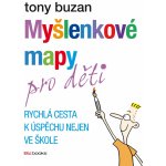 Myšlenkové mapy pro děti - Rychlá cesta k úspěchu nejen ve škole – Hledejceny.cz