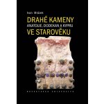 Drahé kameny Anatolie, Dodekan a Kypru ve starověku - Ivan Mrázek – Sleviste.cz