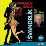 Draculův švagr - Švandrlík Miloslav - 2CD – Hledejceny.cz