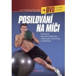 Posilování na míči - Lorne Goldenberg; Peter Twist – Zbozi.Blesk.cz