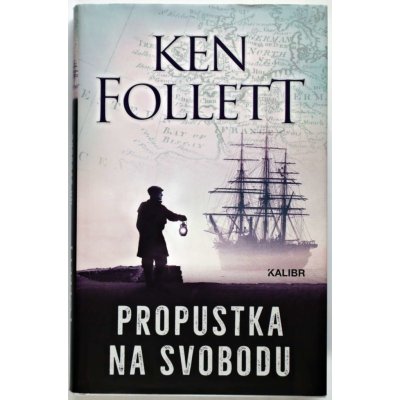 Propustka na svobodu - Ken Follett – Zbozi.Blesk.cz