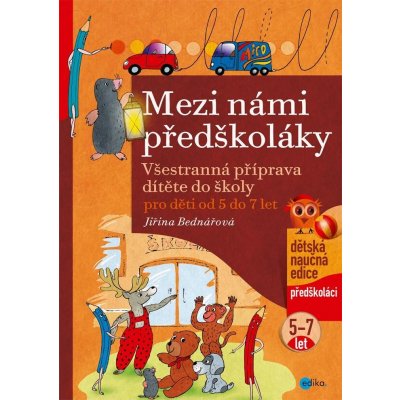 Mezi námi předškoláky - Jiřina Bednářová, Richard Šmarda (ilustrátor) – Zboží Mobilmania