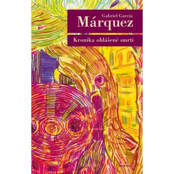 Kronika ohlášené smrti - Gabriel José García Márquez