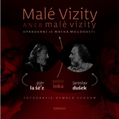 Malé vizity aneb malé vizity - Pedro Inka, Jaroslav Dušek, Pjér la Šé´z – Zboží Mobilmania