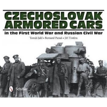 Czechoslovak Armored Cars in the First World War and Russian Civil War
