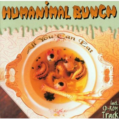 Humanimal Bunch - ALL YOU CAN EAT CD – Zboží Mobilmania