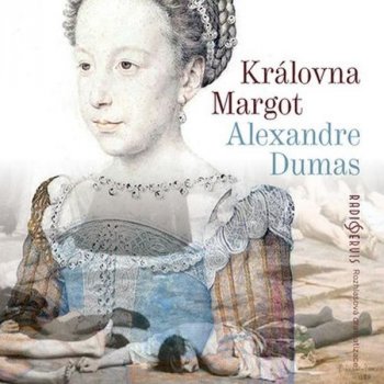 Královna Margot - Dumas Alexandre