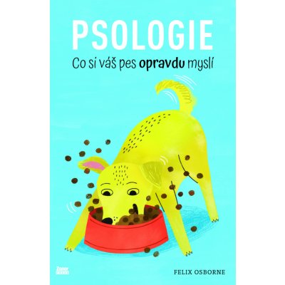 Psologie - Co si váš pes opravdu myslí