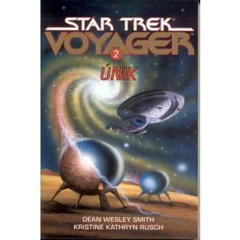 Star Trek - Voyager 2: Únik - Dean Wesley Smith, Kristine Kathry