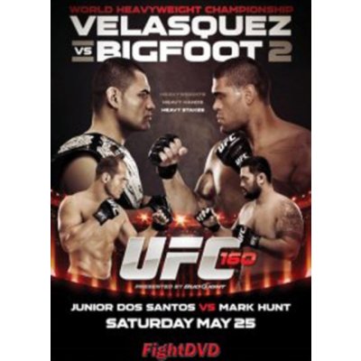 Ultimate Fighting Championship: 160 - Velasquez Vs Bigfoot DVD – Hledejceny.cz