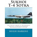 Sukhoi T-4 Sotka: The Soviet Mach 3+ Hypersonic Missile Carrier/Airborne Reconnaissance System – Hledejceny.cz