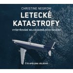 Letecké katastrofy - Christine Negroni – Zbozi.Blesk.cz