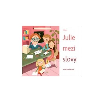 Julie mezi slovy - Petra Dvořáková