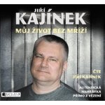 Jiří Kajínek - Můj život bez mříží - Jiří Kajínek – Hledejceny.cz