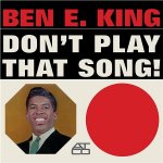 Ben E. King - Don't Play That Song - Ben E. King LP – Hledejceny.cz