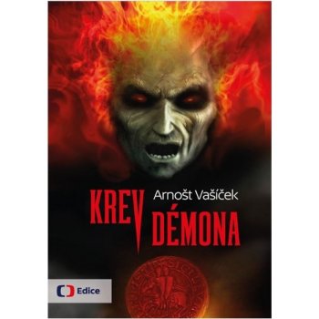 Krev démona - Thriller s děsivým historickým tajemstvím - Arnošt Vašíček