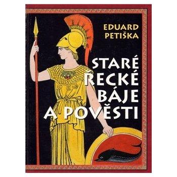 Staré řecké báje a pověsti - Eduard Petiška, Václav Fiala