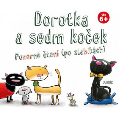 Dorotka a sedm koček - Pozorné čtení (po slabikách) – Zbozi.Blesk.cz