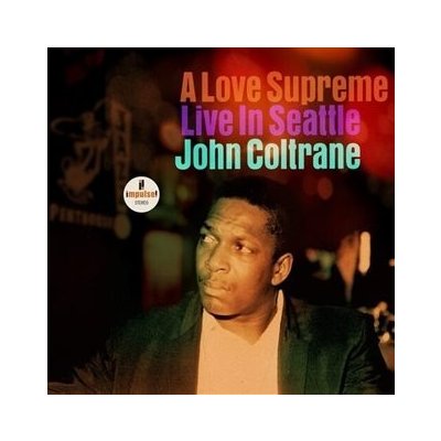 A Love Supreme. Live in Seattle - John Coltrane