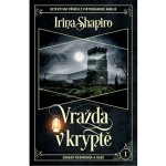 Vražda v kryptě - Irina Shapiro – Hledejceny.cz