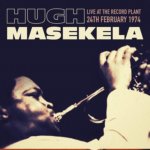 Live at the Record Plant, 24th February 1974 - Hugh Masekela CD – Hledejceny.cz