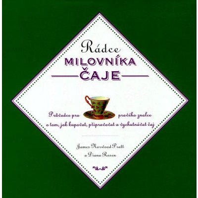 Rádce milovníka čaje - J. N. Pratt – Hledejceny.cz