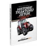 Historie traktorů Zetor. Vývoj, technika, prototypy a unifikované řady 1946 - 2012 - Marián Šuman-Hreblay – Hledejceny.cz