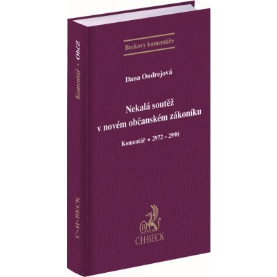 Nekalá soutěž v novém občanském zákoníku Komentář - Dana Ondrejová – Hledejceny.cz