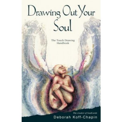 Drawing Out Your Soul - D. Koff-Chapin