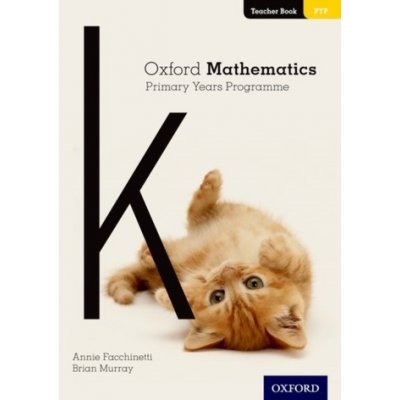 Oxford Mathematics Primary Years Programme Teacher Book K