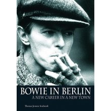 Bowie in Berlin T. Seabrook A New Career in a Ne