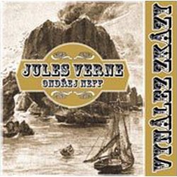 Vynález zkázy - - Ondřej Neff; Jules Verne; Antonín Molčík; Jiří Plachý; Martin Štěpánek