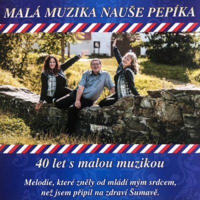 Malá Muzika Nauše Pepíka - 40 let s malou muzikou CD