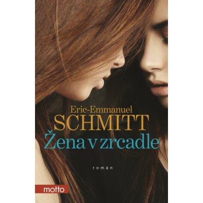 Žena v zrcadle - Eric-Emmanuel Schmitt – Hledejceny.cz