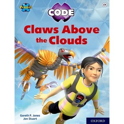 Project X CODE: White Book Band, Oxford Level 10: Sky Bubble: Claws Above the Clouds