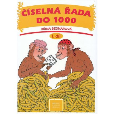 Číselná řada do 1000, 1. díl - Jiřina Bednářová – Hledejceny.cz