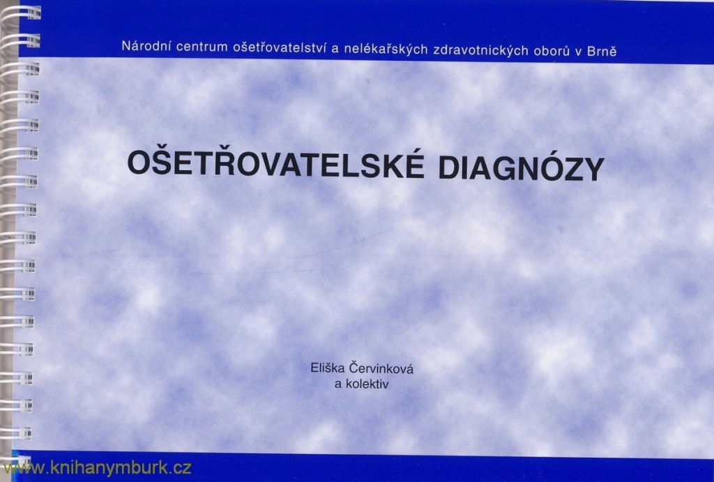 Ošetřovatelské diagnózy - Červinková Eliška a kol.