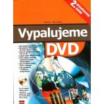 Vypalujeme DVD + CD - Broža Petr – Hledejceny.cz