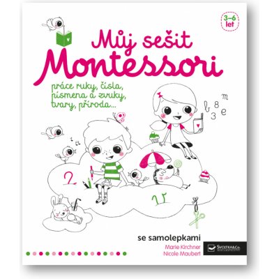 Můj sešit Montessori – Zbozi.Blesk.cz