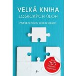Velká kniha logických úloh – Hledejceny.cz