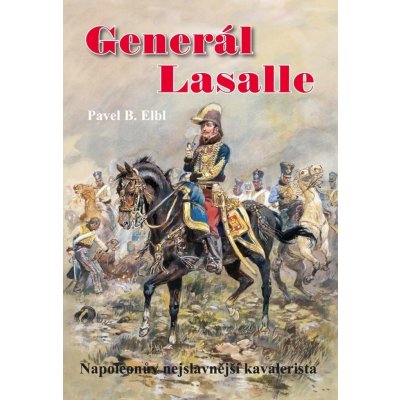 Generál Lasalle - Pavel Benedikt Elbl – Hledejceny.cz