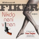 Nikdo není vinen - Fiker Eduard – Sleviste.cz