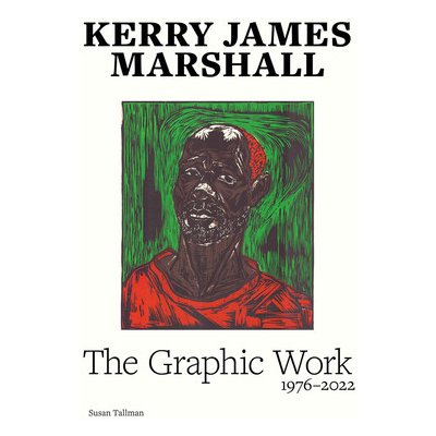 Kerry James Marshall: The Complete Prints: 1976-2022 Marshall Kerry JamesPevná vazba