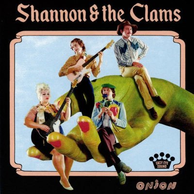 Shannon & the Clams - Onion CD