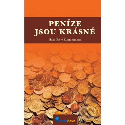 Peníze jsou krásné - Zimmermann Hans-Peter